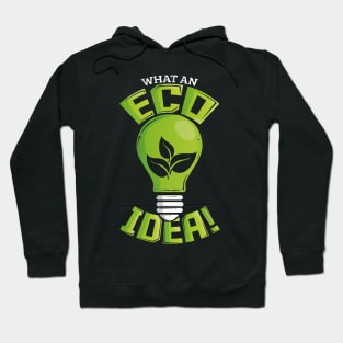 What An Eco Idea Funny Earth Day Hoodie